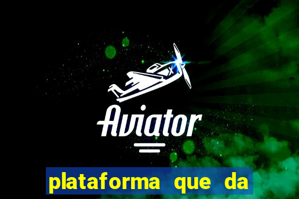 plataforma que da bonus sem depositar