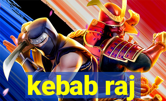 kebab raj