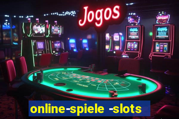 online-spiele -slots