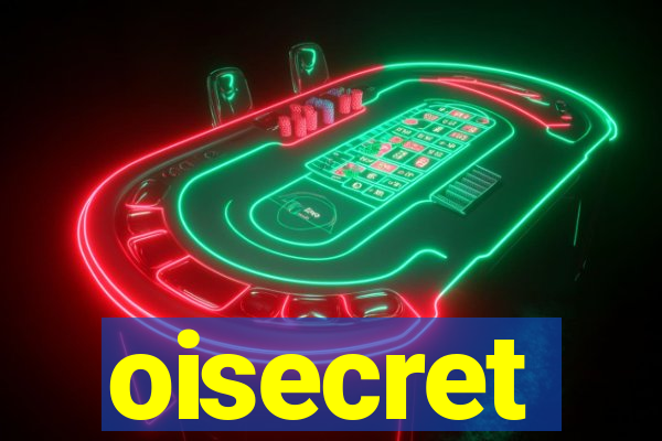 oisecret