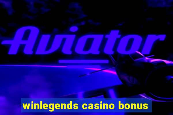 winlegends casino bonus