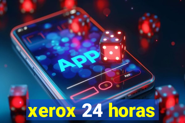 xerox 24 horas