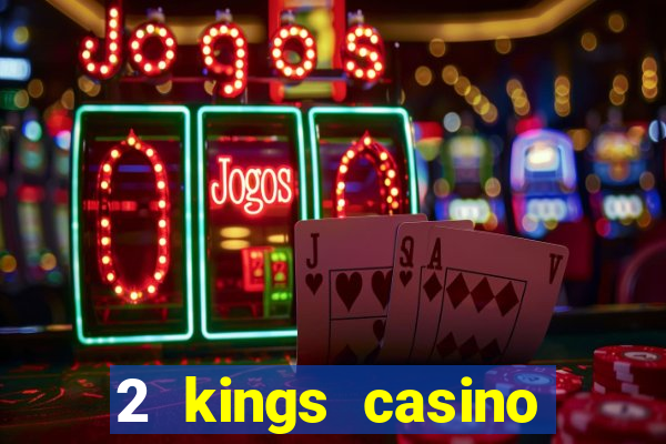 2 kings casino kings mountain