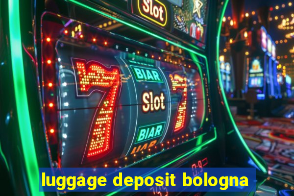 luggage deposit bologna