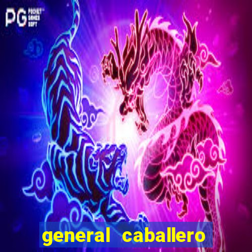 general caballero jlm x 2 de mayo