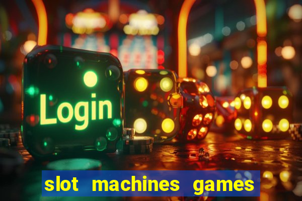 slot machines games for pc