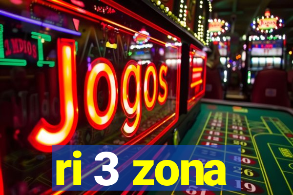 ri 3 zona