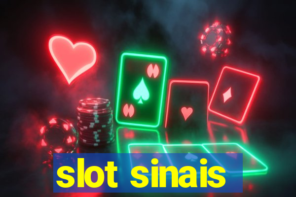 slot sinais