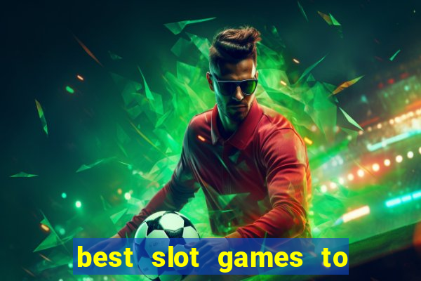 best slot games to win money