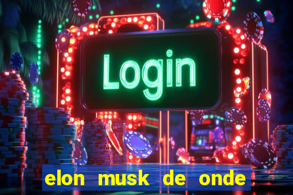 elon musk de onde vem a fortuna