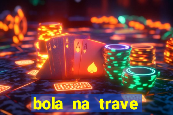 bola na trave betano como funciona