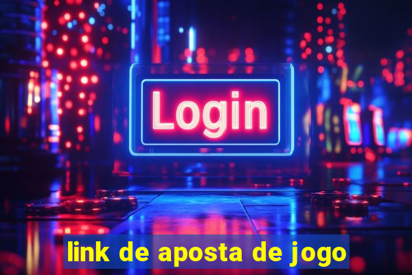 link de aposta de jogo