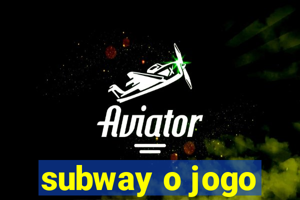 subway o jogo