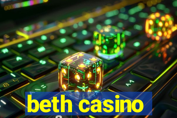 beth casino