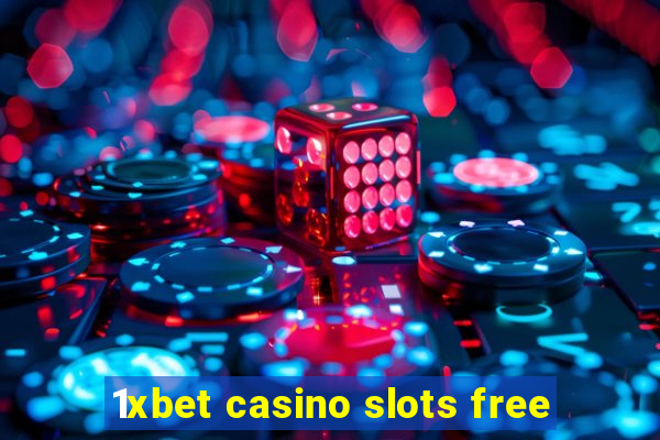 1xbet casino slots free