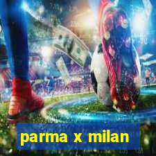 parma x milan