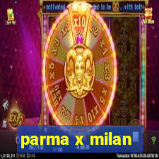 parma x milan