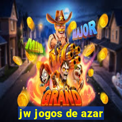 jw jogos de azar