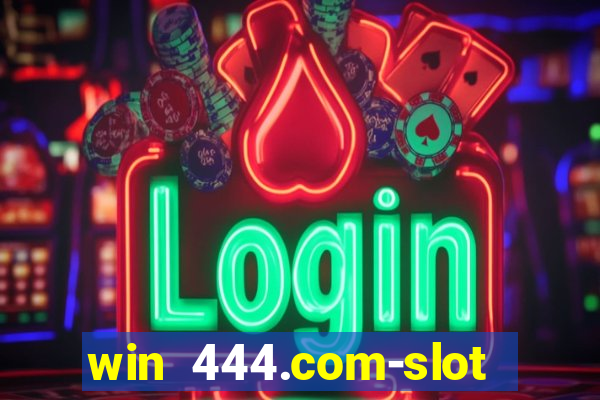 win 444.com-slot machine casino