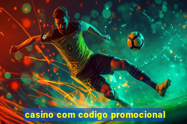 casino com codigo promocional