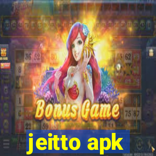 jeitto apk