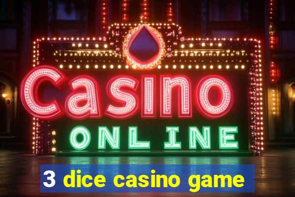 3 dice casino game