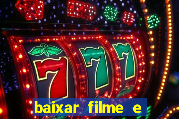 baixar filme e series mp4