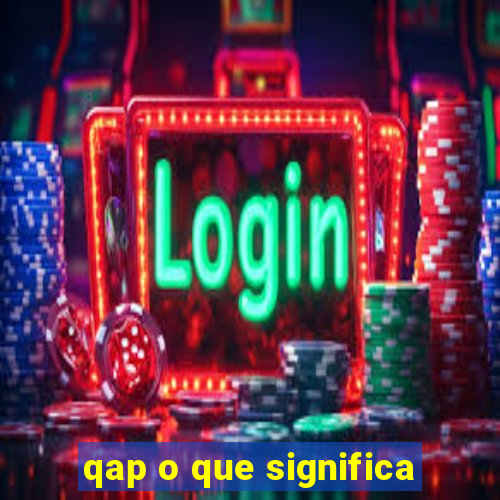 qap o que significa