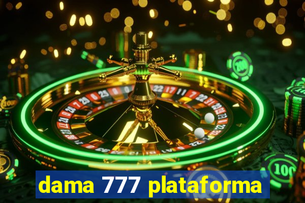 dama 777 plataforma