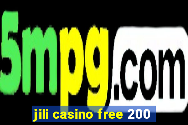 jili casino free 200