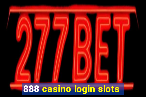 888 casino login slots