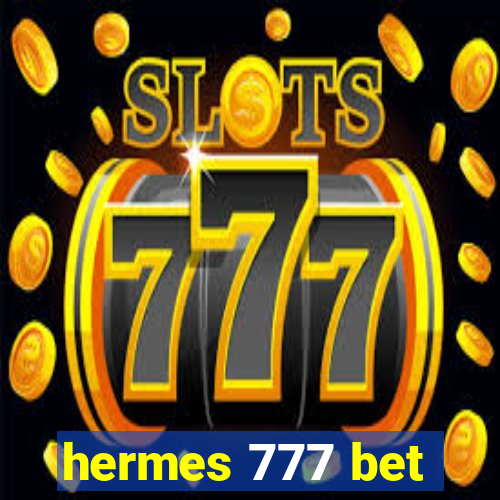 hermes 777 bet