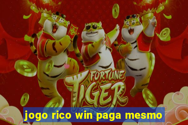 jogo rico win paga mesmo