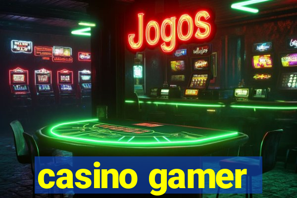 casino gamer