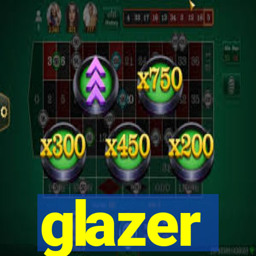 glazer