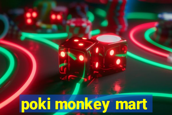 poki monkey mart