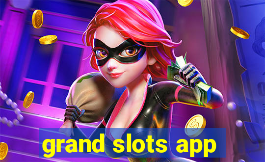 grand slots app