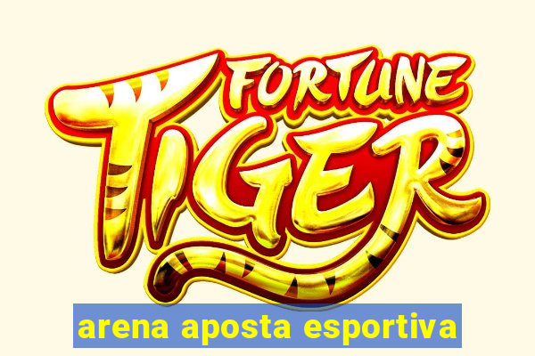 arena aposta esportiva