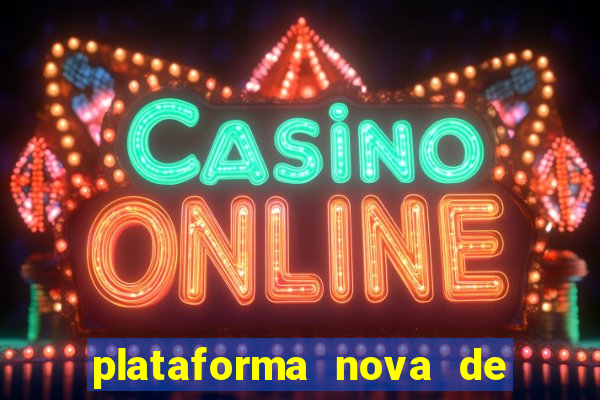 plataforma nova de jogos de aposta