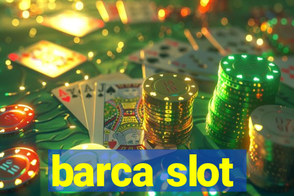 barca slot