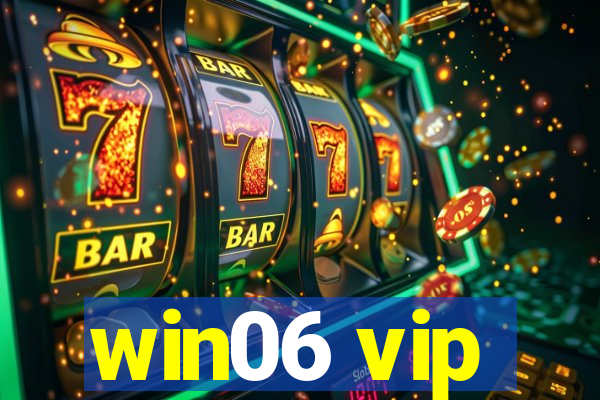 win06 vip