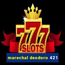 marechal deodoro 421