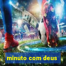 minuto com deus