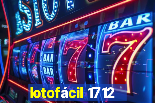 lotofácil 1712