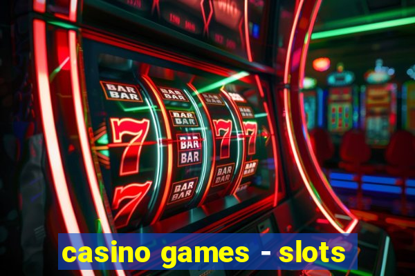 casino games - slots