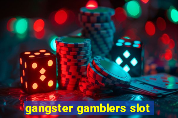 gangster gamblers slot