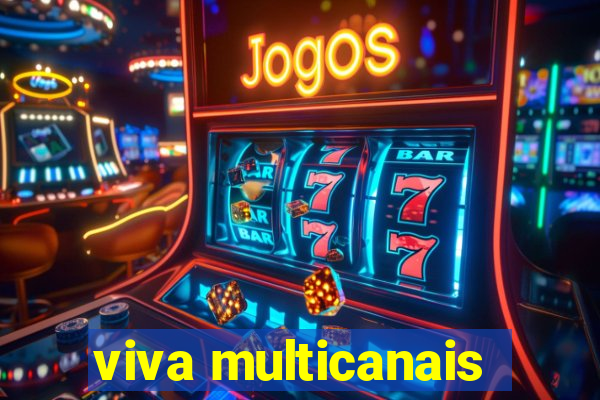 viva multicanais