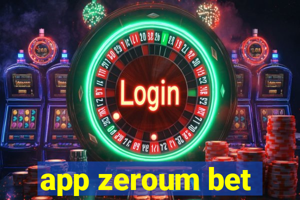 app zeroum bet