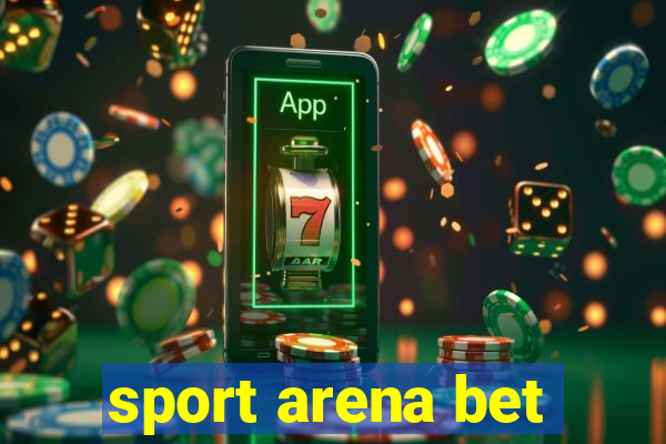 sport arena bet