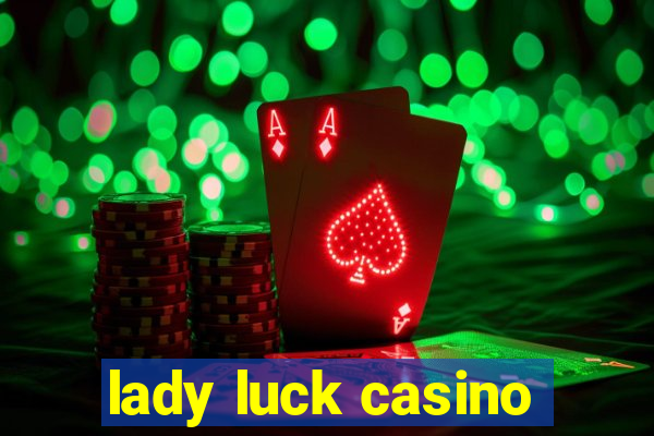 lady luck casino